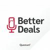 undefined Better Deals, o podcast da Questum