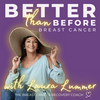 undefined Better Than Before Breast Cancer with The Breast Cancer Recovery Coach