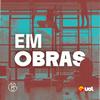 undefined Em Obras - 2ª Temporada