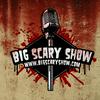 undefined Big Scary Show
