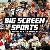 undefined Big Screen Sports - The Sports Movie Podcast