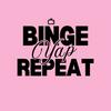 undefined Binge Yap Repeat