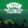 undefined People’s Guide to the Cthulhu Mythos: Cosmic Horror, Lovecraft, Weird Fiction