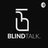 undefined Blind Talk