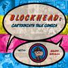 undefined Blockhead: Cartoonists talk Comics