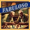 undefined Fabuloso Podcast