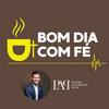 undefined Bom dia com fé