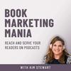 undefined Book Marketing Mania - Podcasting tips to market your book and grow your author platform