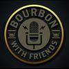 undefined Bourbon With Friends