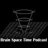 undefined Brain Space Time Podcast