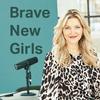 undefined Brave New Girls - Well Beings, Well Planet