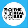 undefined The Real Dad Podcast