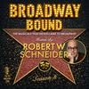 undefined Broadway Bound: The Musicals That Never Came to Broadway