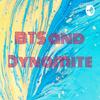 undefined BTS and Dynamite