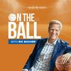 undefined On The Ball with Ric Bucher