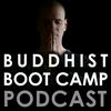 undefined Buddhist Boot Camp Podcast