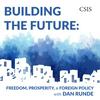 undefined Building the Future: Freedom, Prosperity, and Foreign Policy with Dan Runde