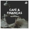 undefined Café & Finanças
