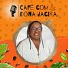 undefined Café com Dona Jacira