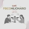 undefined Café PsicoMilionário