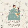 undefined Caminhos Possíveis