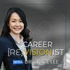 undefined Career Revisionist with Dr. Grace Lee