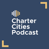 undefined Charter Cities Podcast