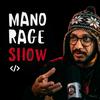 undefined MANO RAGE SHOW