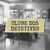 undefined Clube dos Detetives