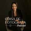 undefined Coisa de Fotógrafa Podcast - Fotografia, Negócios e Felicidade
