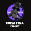 undefined Coisa Fina Podcast