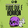 undefined Tudo Que é Horror