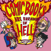 undefined Comic Books Are Burning In Hell