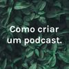 undefined Como criar um podcast.