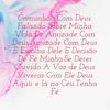 undefined Comunhão Com Deus. Falando Sobre Minha Vida De Amizade Com Deus.Amizade Com Deus É Escolha Dele E Decisão De Fé Minha.Se Deres Ouvido A Voz de Deus Viveras Com Ele Deus Aquir e lá no Céu.Tenha Fé