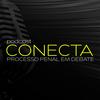 undefined CONECTA - Processo Penal em Debate