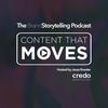 undefined Content That Moves - The Brand Storytelling Podcast