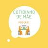 undefined Cotidiano de Mãe