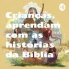 undefined Crianças, aprendam com as histórias da Bíblia