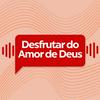 undefined Desfrutar do Amor de Deus