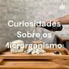 undefined Curiosidades Sobre os Microrganismos -