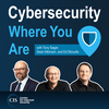undefined Cybersecurity Where You Are (audio)