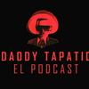 undefined Daddy Tapatio El Podcast