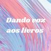 undefined Dando voz aos livros