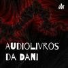 undefined Audiolivros da Dani