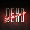 undefined Dead Famous