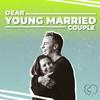 undefined Dear Young Married Couple