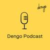 undefined Dengo Podcast