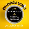 undefined Dependência Química com Psicanálise e Terapia Familiar