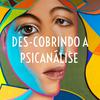 undefined Des-cobrindo A Psicanálise